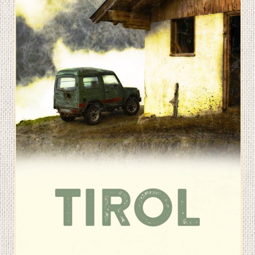 Schild Tirol Gebirge Haus Auto Jeep Österreich 12x18 20x30 30x40 Blech/Holz