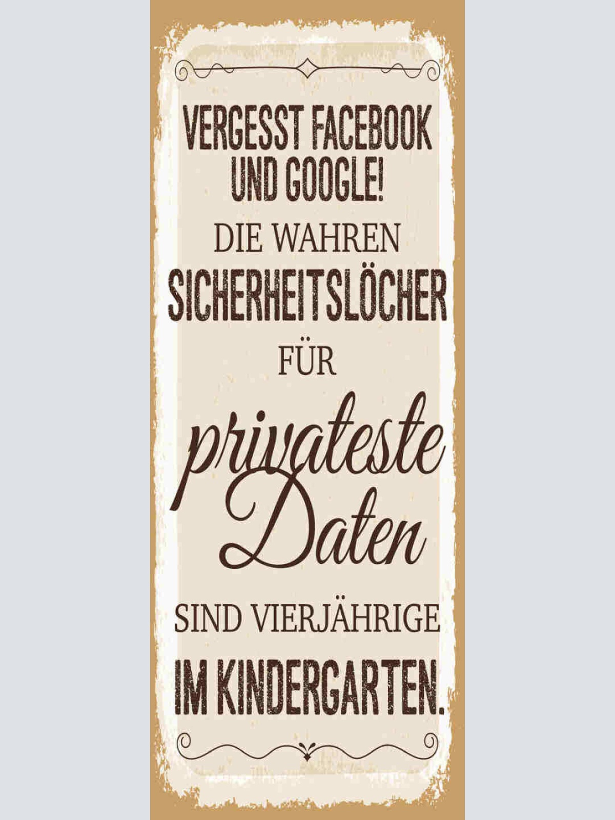 Schild Vergesst Facebook Google Sicherheit Private Daten 4-jährige Kindergarten