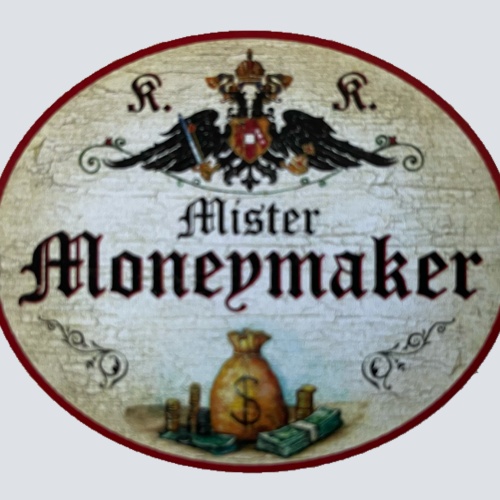 KuK Nostalgie Holzschild Mister Moneymaker Geld Verdiener Reich Vermögen Schild