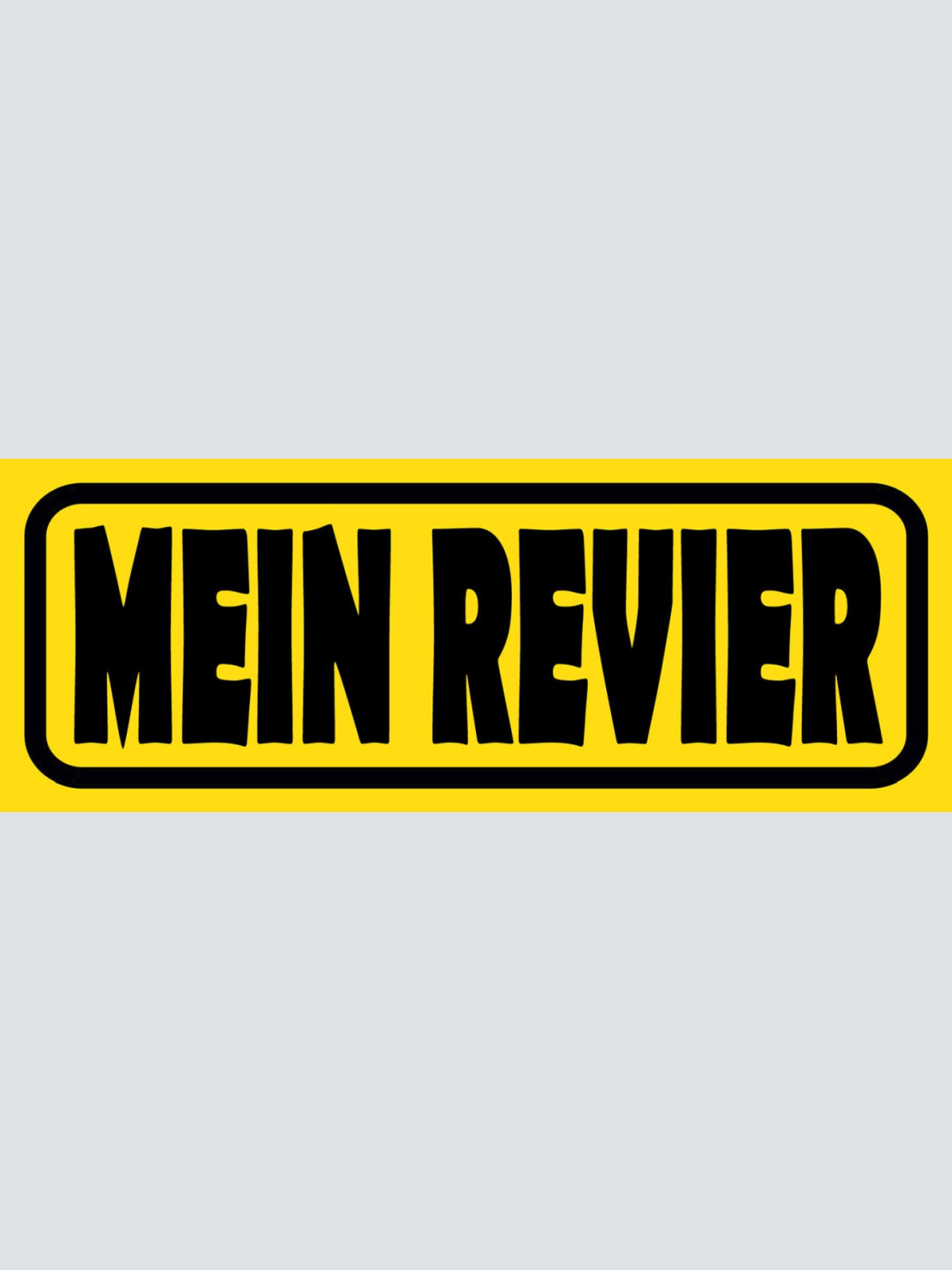 Schild Mein Revier Gegend Nachbarschaft Zimmer Wohnung 27 x 10 Blech od.Holz