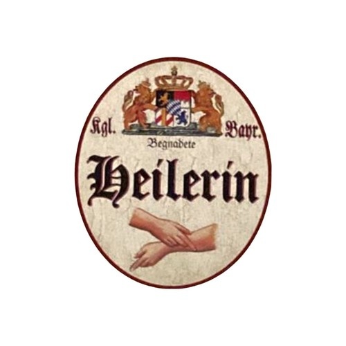 Nostalgie Holzschild Bayern königlich bayerische Begnadete Heilerin Schild