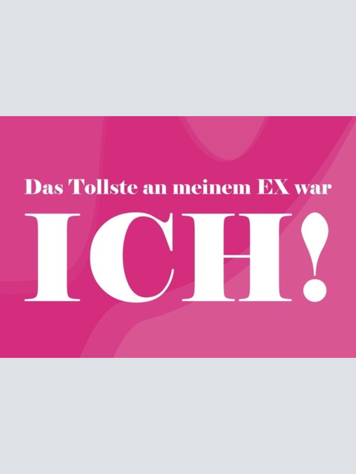 Das tollste an meinem Ex war ich 12x18 / 20x30 / 30x40 Blech od. Holz