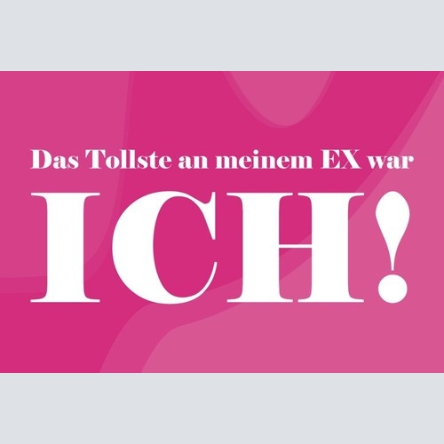 Das tollste an meinem Ex war ich 12x18 / 20x30 / 30x40 Blech od. Holz