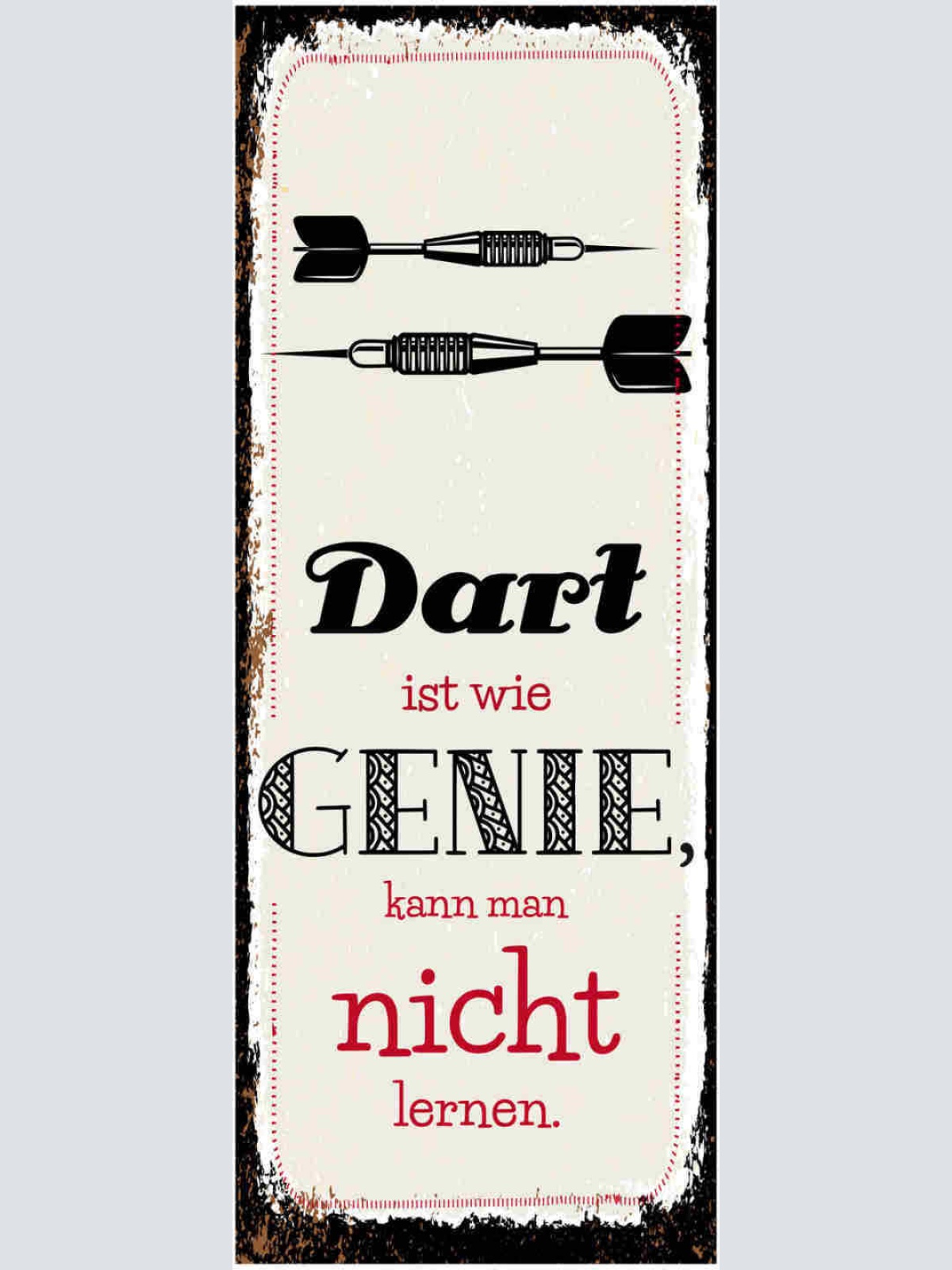 Schild Dart Ist Wie Genie Kann Man Nicht Lernen Pfeile Spiel 27x10 Blech od.Holz