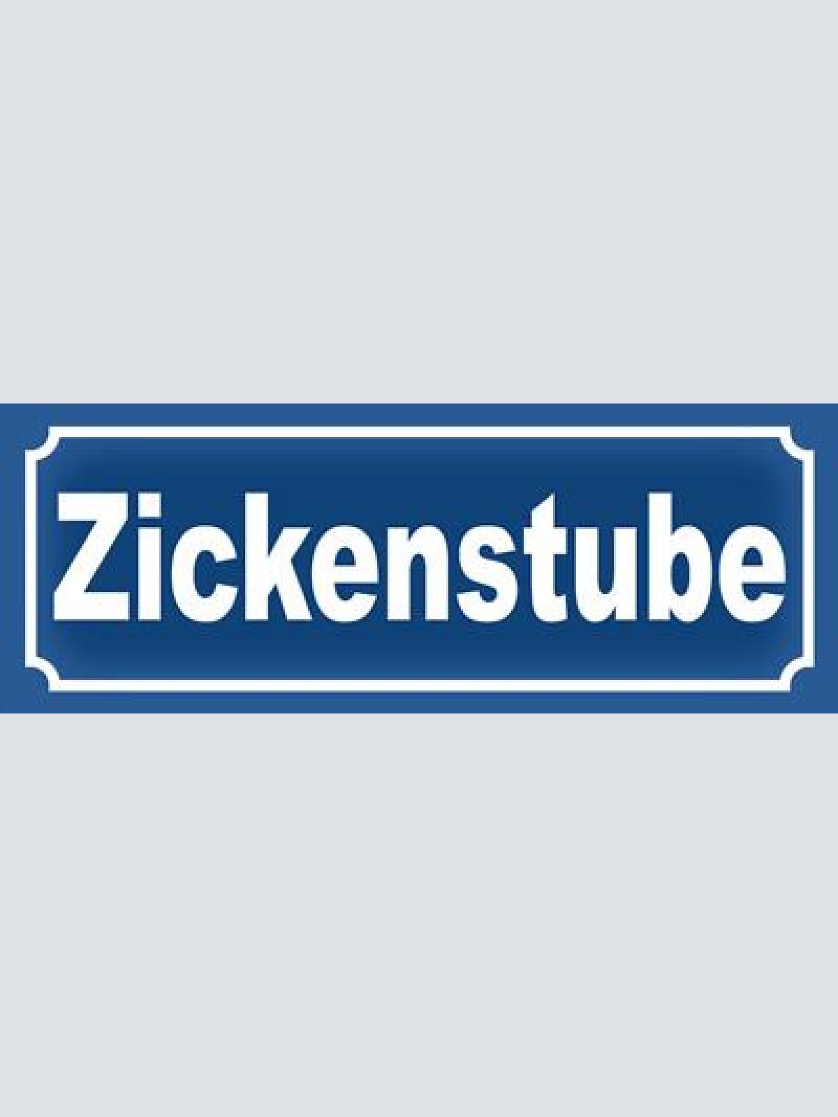 Schild zicken stube frau mädchen zickig straße ort platz 27 x 10 blech od. holz