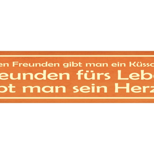 Schild Gute Freunde Leben Küsschen Herz Freundschaft Liebe 46 x 10 Blech od.Holz