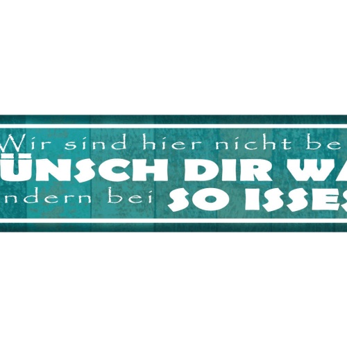 Schild Wünsch Dir Was So Isses Realität Leben Akzeptanz 46 x 10 Blech od. Holz