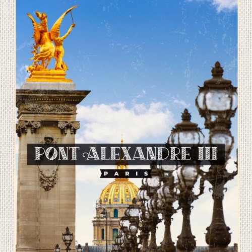 Schild Pont Alexander III Paris Frankreich Brücke 12x18 20x30 30x40 Blech/Holz