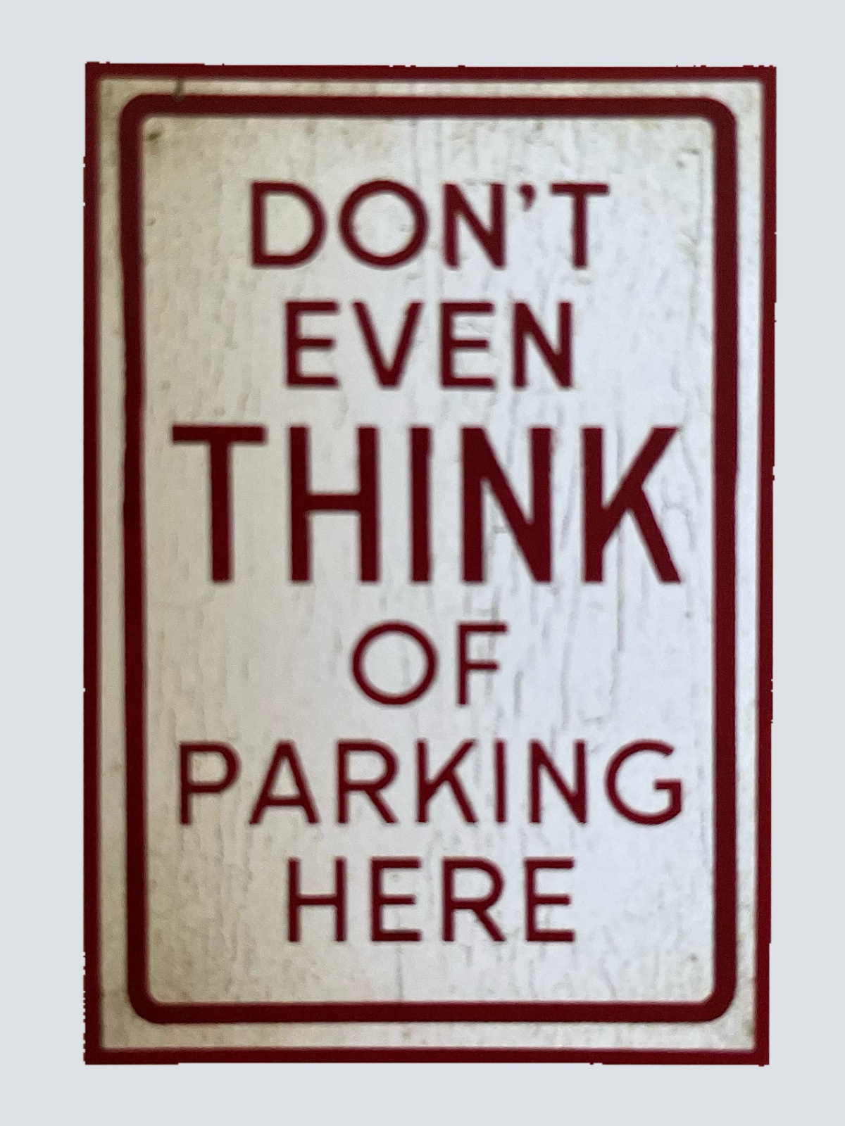 Nostalgie Holzschild Don't Even Think Of Parking Here Parken Verboten Schild