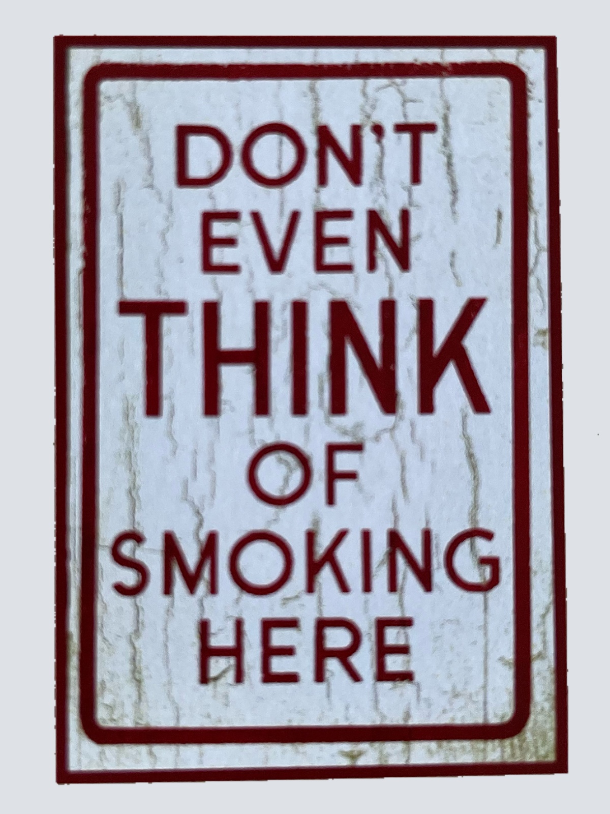 Nostalgie Holzschild Don't Even Think Of Smoking Here Rauchen Verboten Schild