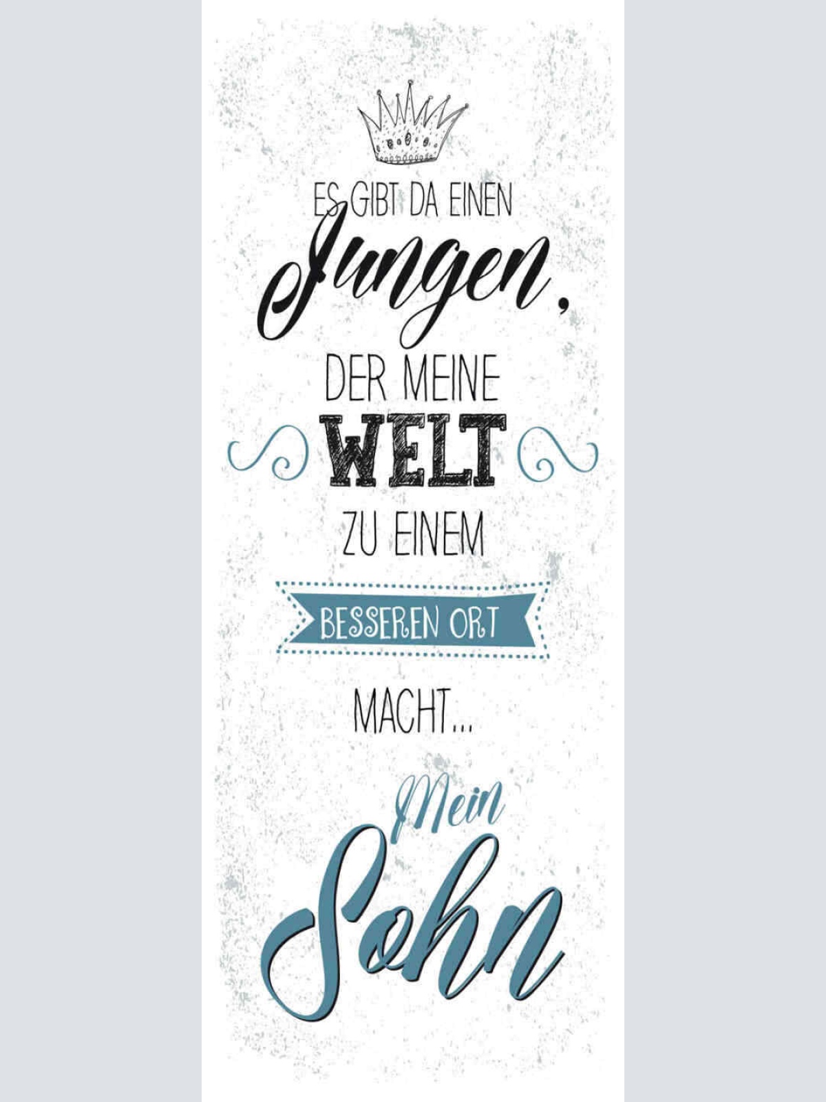 Schild Es Gibt Da Einen Jungen Meine Welt Zu Einem Besseren Ort Macht Mein Sohn