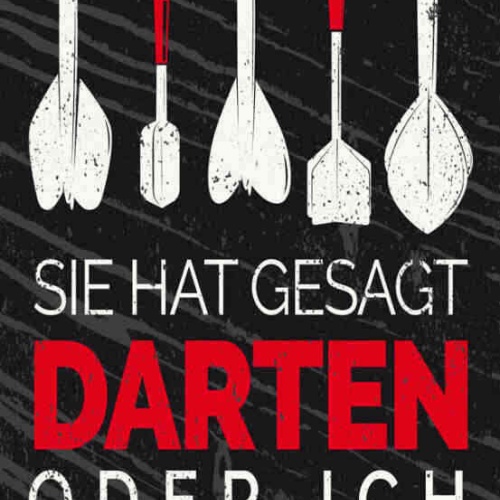Schild Sie Hat Gesagt Darten Oder Ich Manchmal Vermisse Ich Sie Dart Spiel 27x10