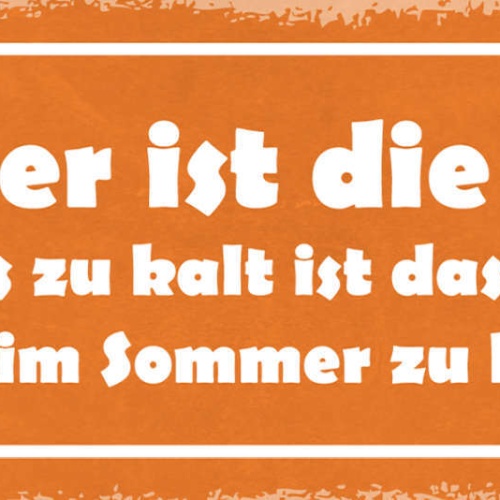 Schild Winter Ist Die Zeit In Der Es Zu Kalt Ist Zu Tun Wofür Im Sommer Zu Heiß