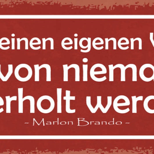 Schild Nur Wer Seinen Eigenen Weg Geht Kann Von Niemanden Überholt Werden Brando