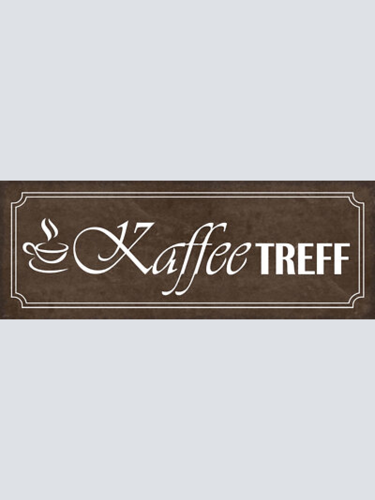 Schild kaffee treff café kaffeehaus trinken klatsch treffen 27x10 blech od.holz