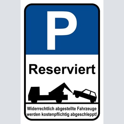 Schild parkplatz reserviert parken 12x18 / 20x30 / 30x40 blech od. holz