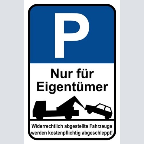 Schild parkplatz nur für eigentümer parken 12x18 / 20x30 / 30x40 blech od. holz