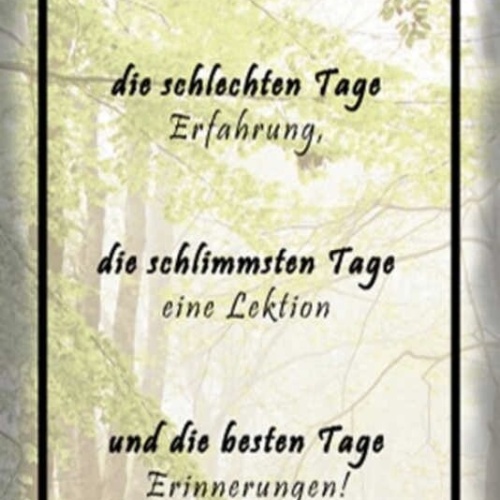 Schild Jeder Tag Ist Kostbar Schön Freude Schlecht Erfahrung Lektion Erinnerung