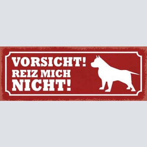 Schild vorsicht reiz mich nicht wachhund hunde haus tier 27x10 blech od.holz