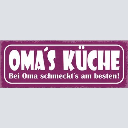 Schild oma's küche bei oma schmeckt's am besten essen kochen 27x10 blech od.holz