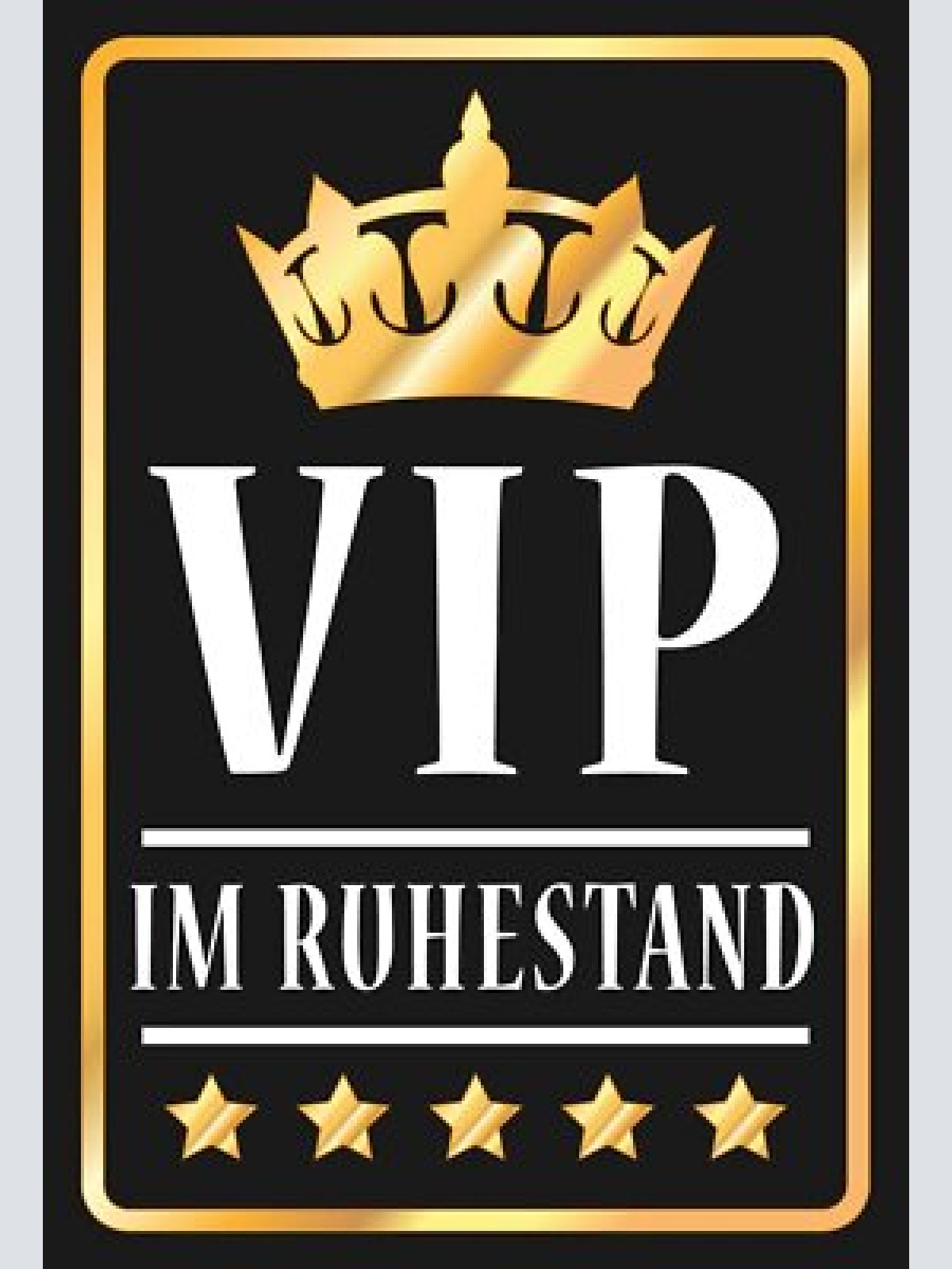 Schild vip im ruhestand 12x18 / 20x30 / 30x40 blech od. holz