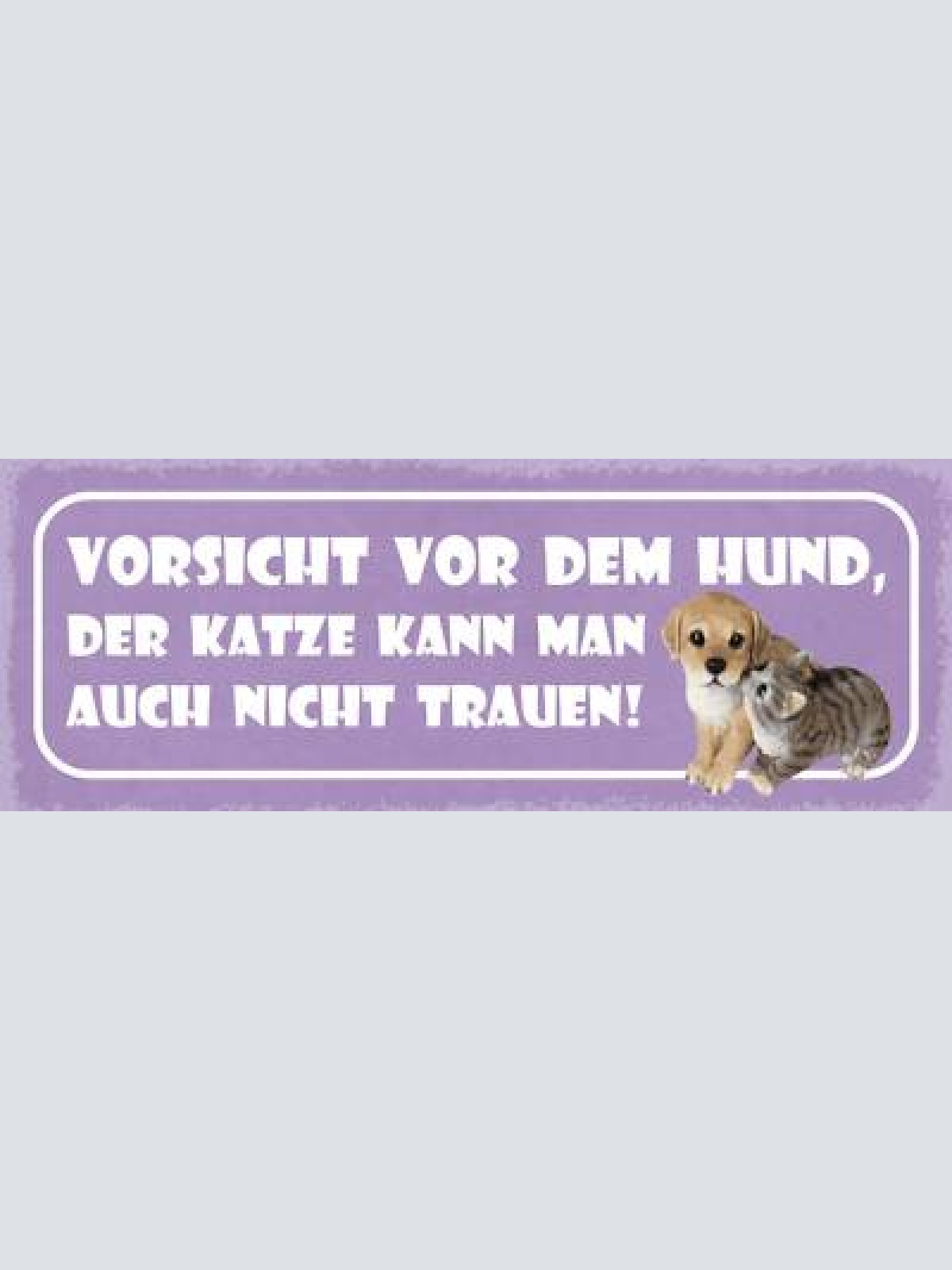 Schild vorsicht vor dem hund der katze kann man auch nicht trauen tier 27x10