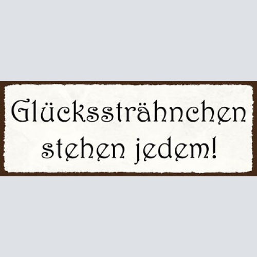 Schild glückssträhnchen stehen jedem glück strähne haare 27x10 blech od.holz