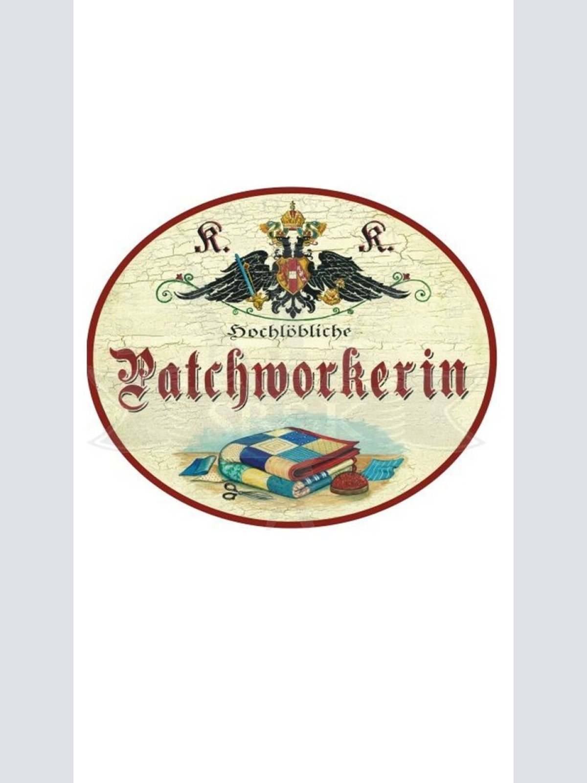 KuK Nostalgie Holzschild "Patchworkerin"