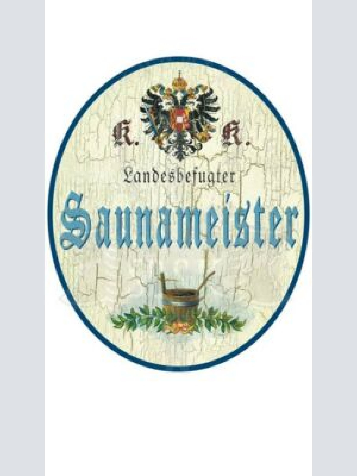 KuK Nostalgie Holzschild "Saunameister"