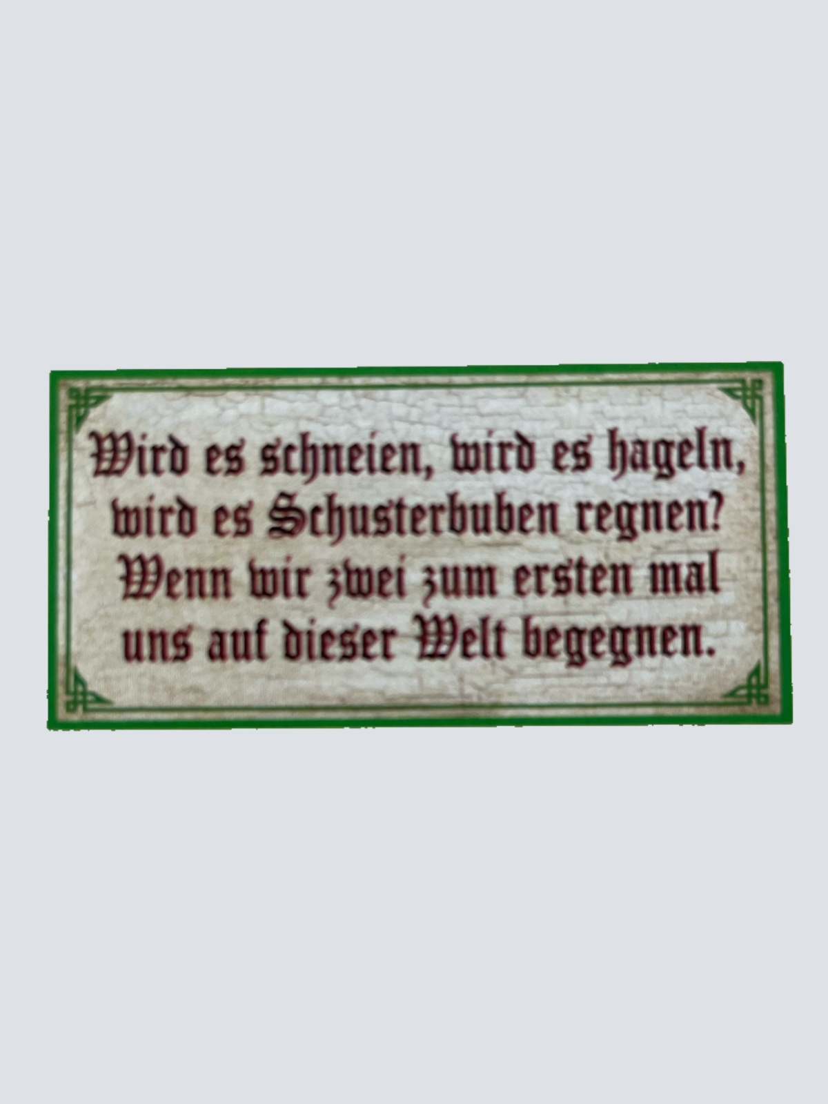 Nostalgie Holzschild Wird Es Schneien Wird Es Hageln Wir Zwei Begegnen Schild