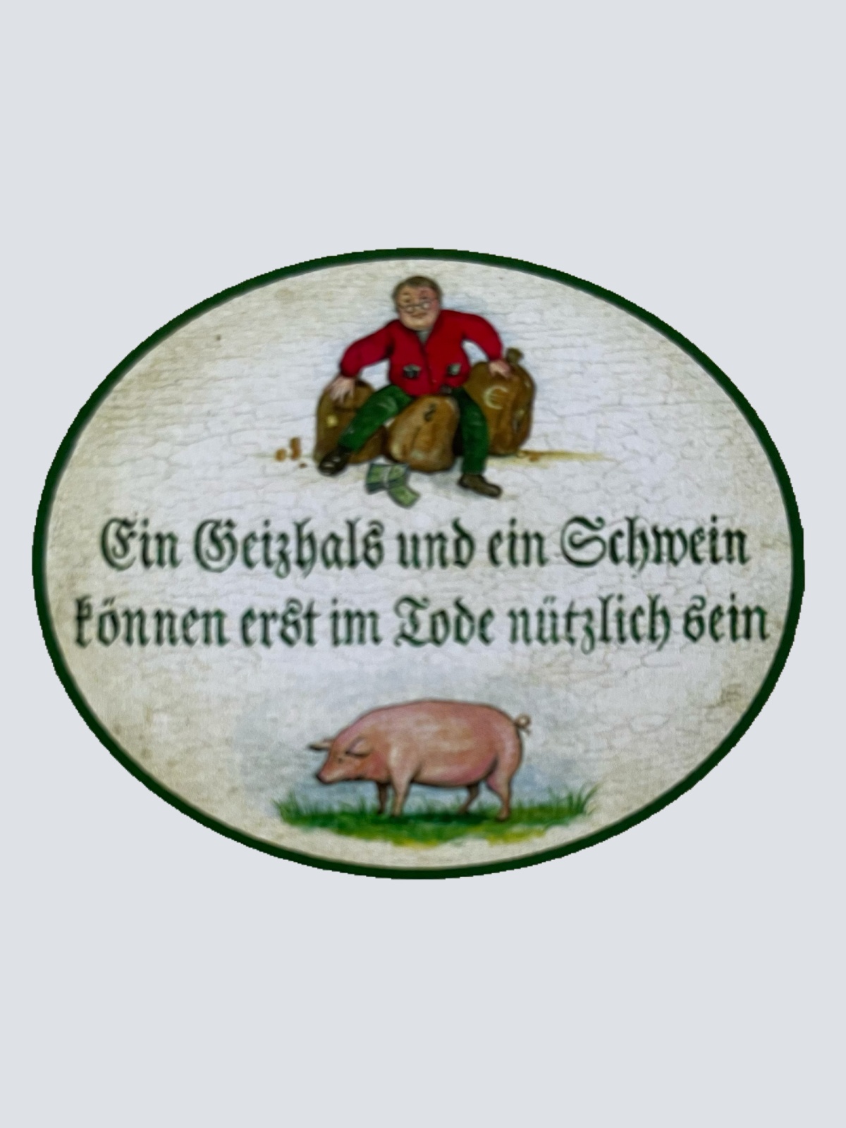 Nostalgie Holz Schild Ein Geizhals & Ein Schwein Erst Im Tode Nützlich Sein