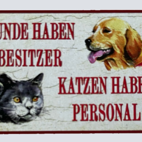 Nostalgie Holzschild Hunde Haben Besitzer Katzen Haben Personal Haus Tier Schild