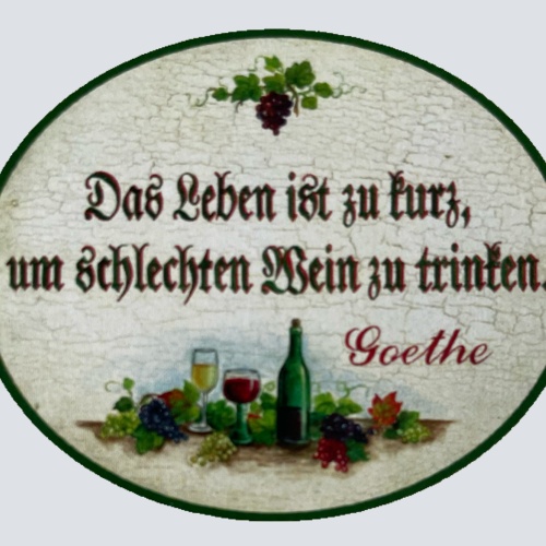 Nostalgie Holzschild Das Leben Ist Zu Kurz Um Schlechten Wein Zu Trinken Schild