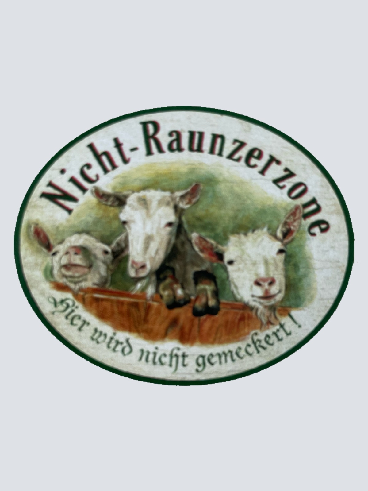 Nostalgie Holzschild Nicht-Raunzerzone Hier Wird Nicht Gemeckert Ziege Schild