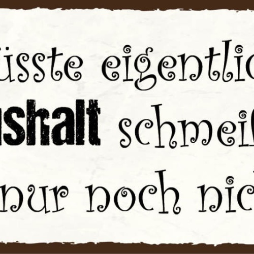 Schild Eigentlich Müsste Ich Den Haushalt Schmeißen Weiß Nur Noch Nicht Wohin