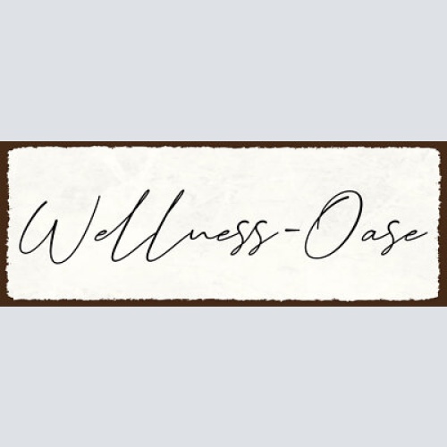 Schild wellness oase entspannung entspannen wohlfühlen 27x10 blech od.holz