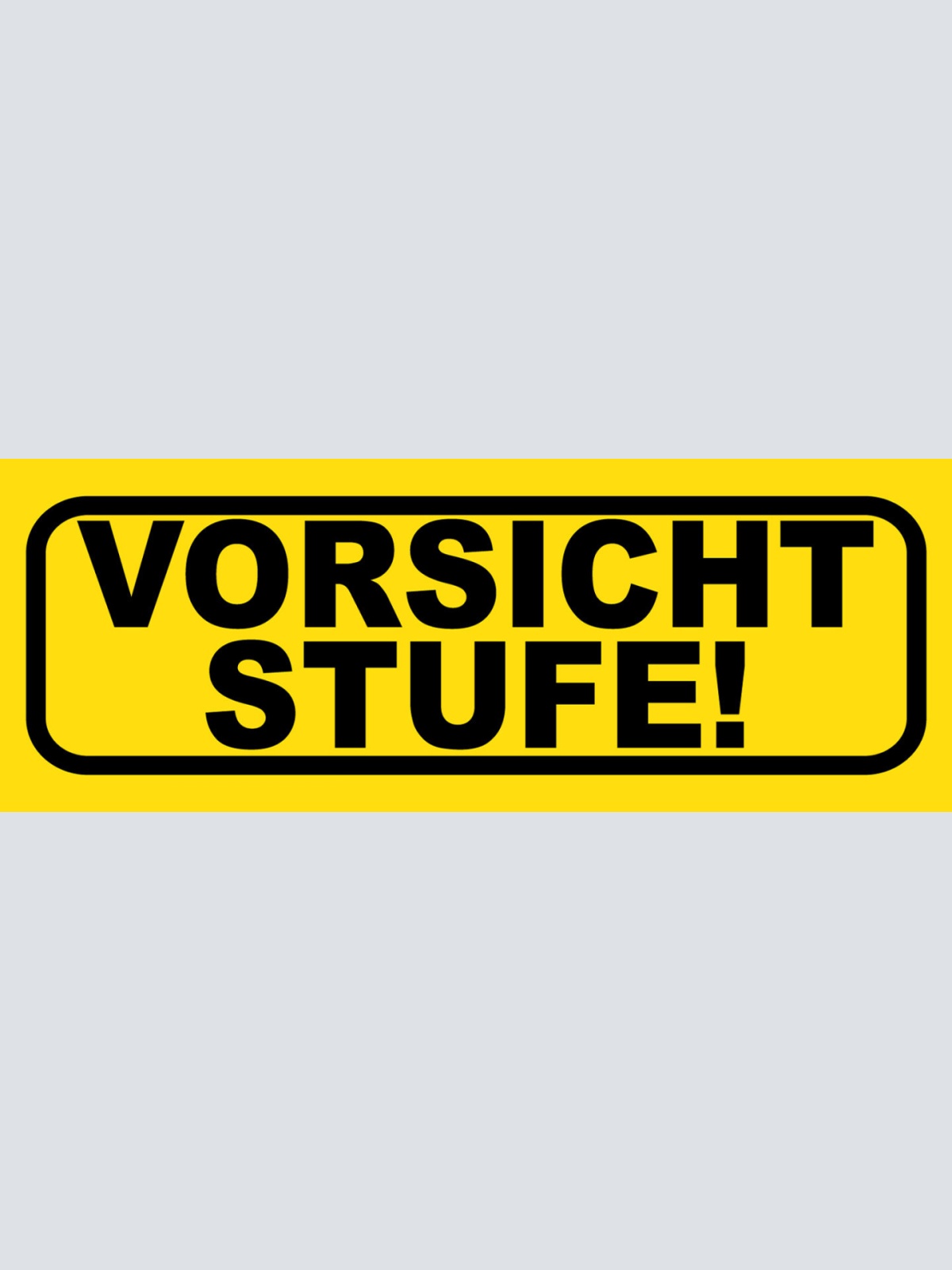 Schild Vorsicht Stufe Treppen Stufen Stolpern Steigen Gehen 27x10 Blech od.Holz