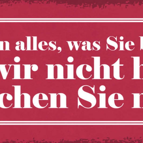 Schild Wir Haben Alles Was Sie Brauchen Was Wir Nicht Haben Brauchen Sie Nicht