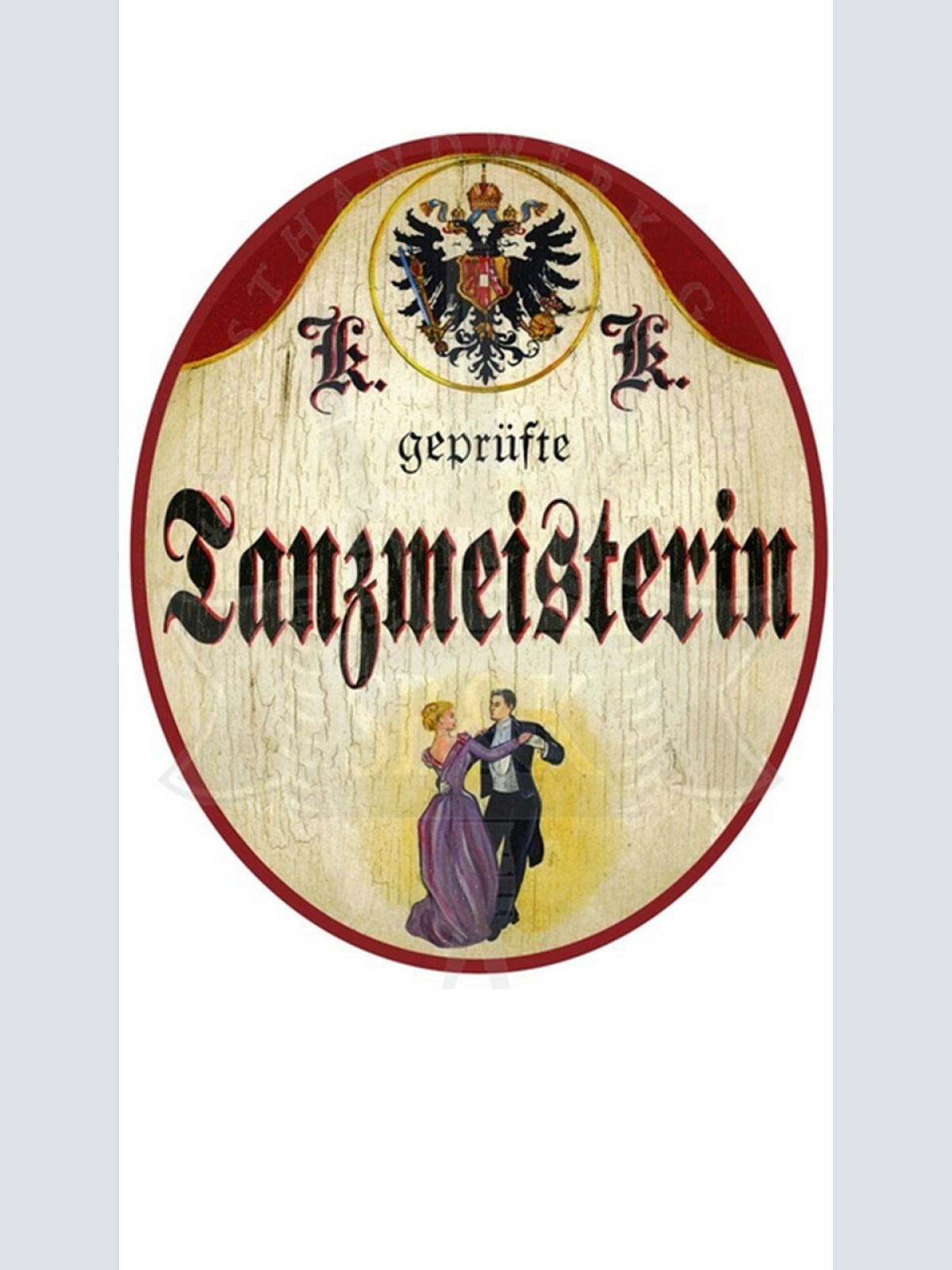 KuK Nostalgie Holzschild "Tanzmeisterin"