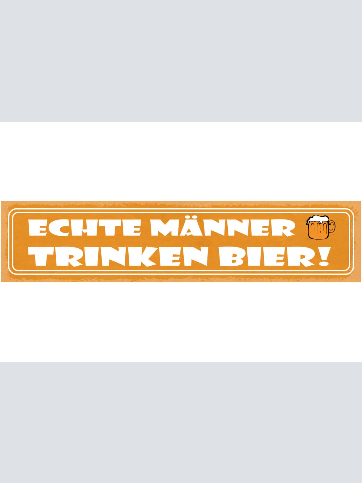 Schild Echte Männer Trinken Bier Alkohol Glas Wirt Bar 46 x 10 Blech od. Holz
