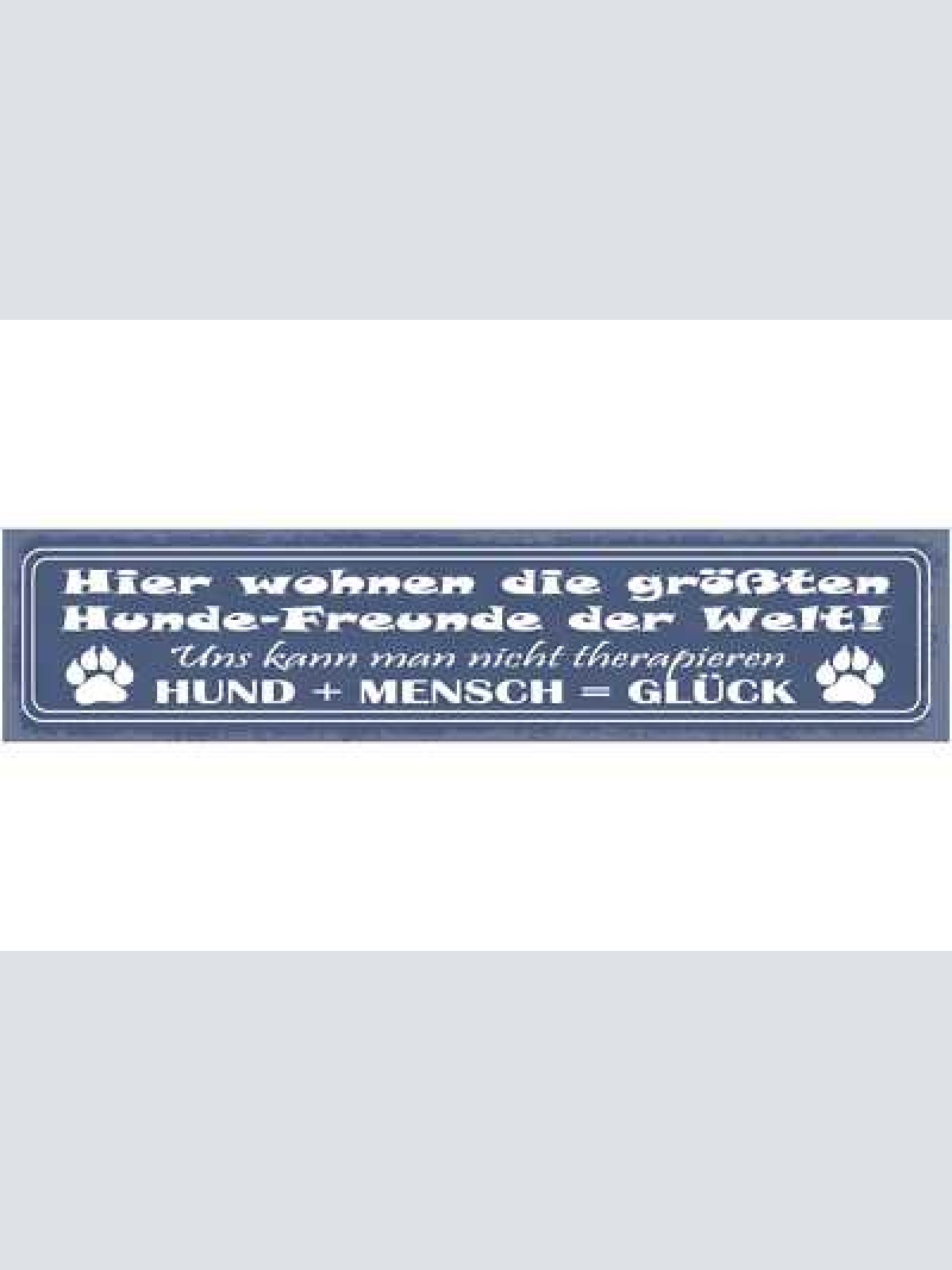 Schild hier wohnen die größten hunde freunde der welt nicht therapieren glück