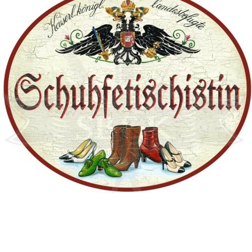 KuK Nostalgie Holzschild "Schuhfetischistin"