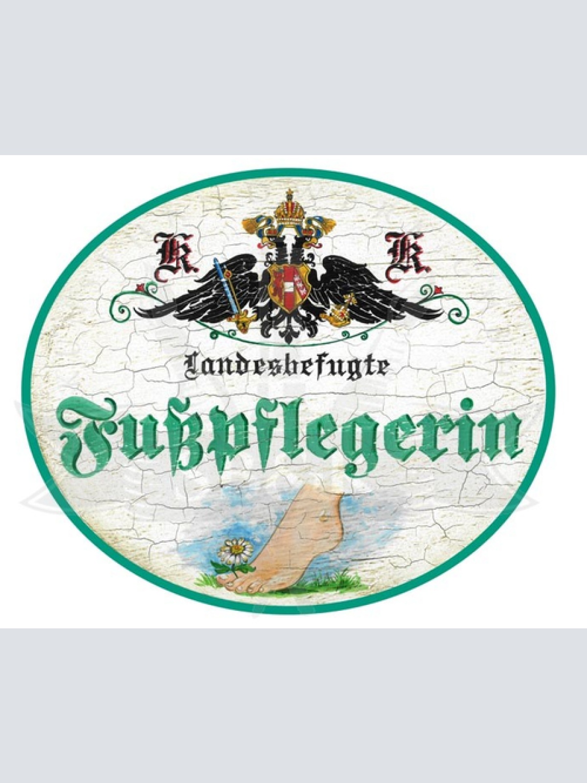 KuK Nostalgie Holzschild Landesbefugte Fußpflegerin