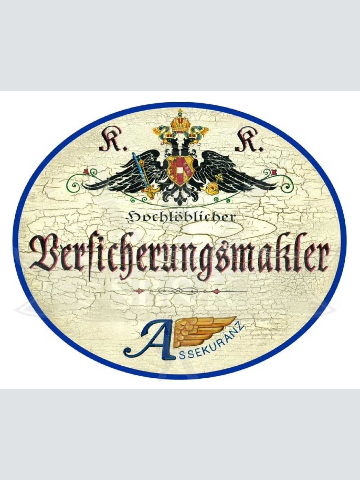 KuK Nostalgie Holzschild Hochlöblicher Versicherungsmarkler