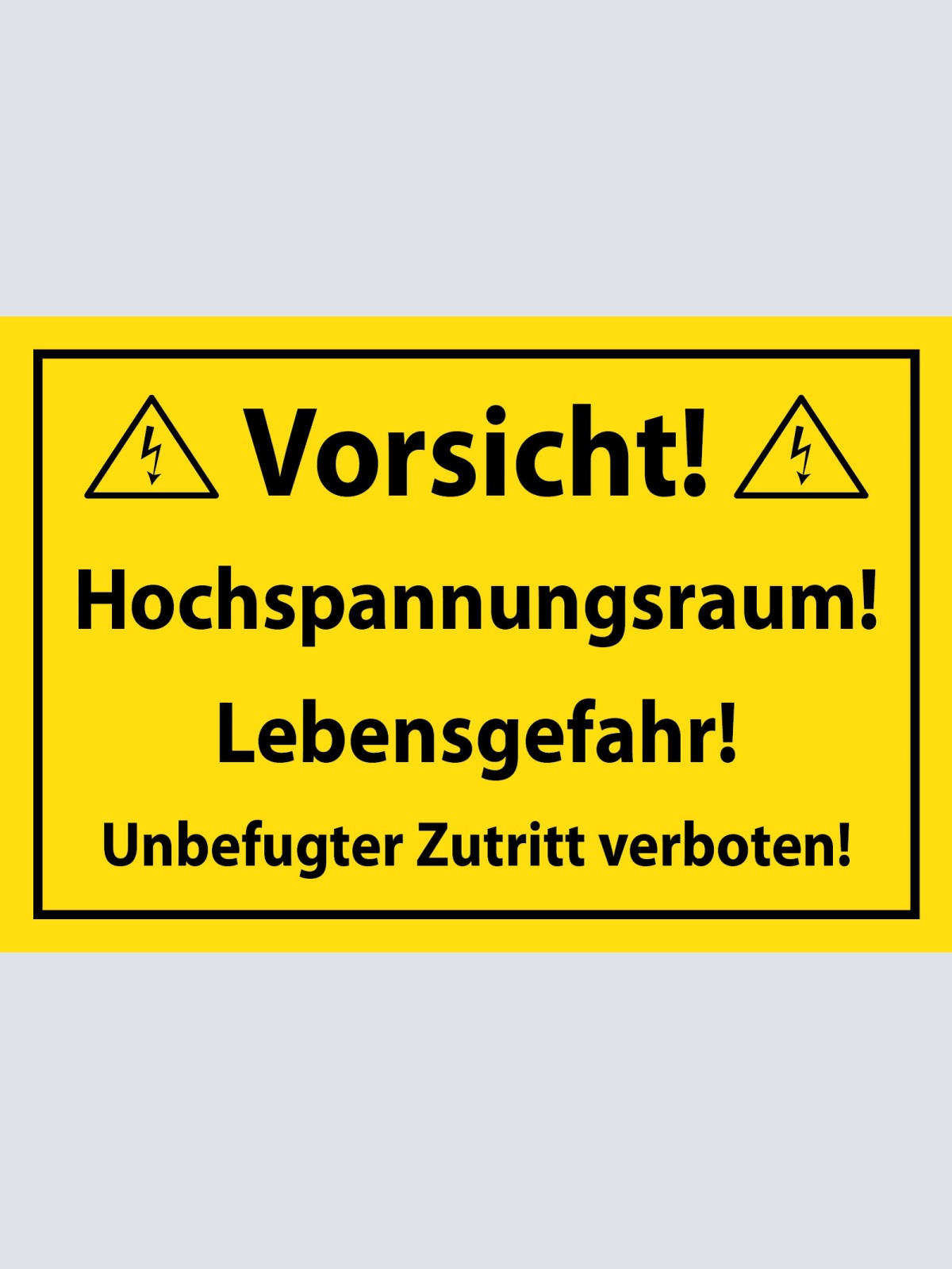 Schild Vorsicht! Hochspannungsraum! 12x18 / 20x30 / 30x40 Blech od. Holz
