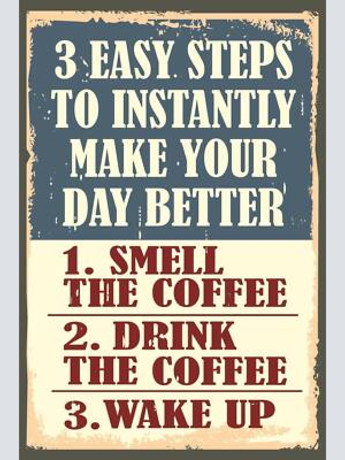 Nostalgie schild 3 easy steps coffee kaffee 12x18 / 20x30 / 30x40 blech od. holz