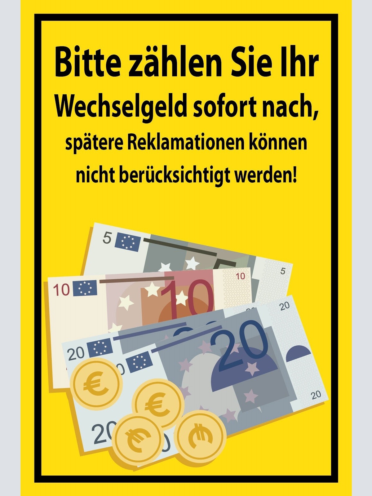 Schild Bitte zählen Sie Wechselgeld nach 12x18 / 20x30 / 30x40 Blech od. Holz