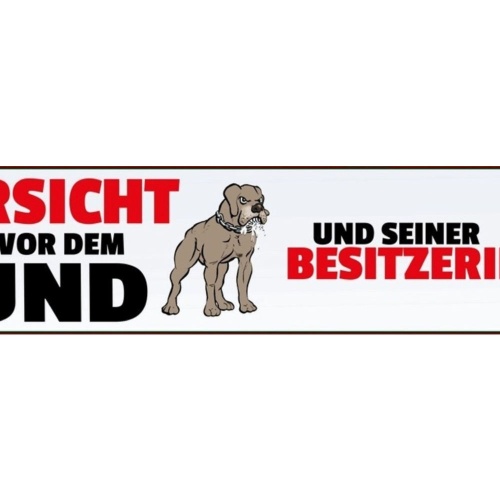 Schild Vorsicht Hund Besitzer Wachhund Tier Hundehalter 46 x 10 Blech od. Holz
