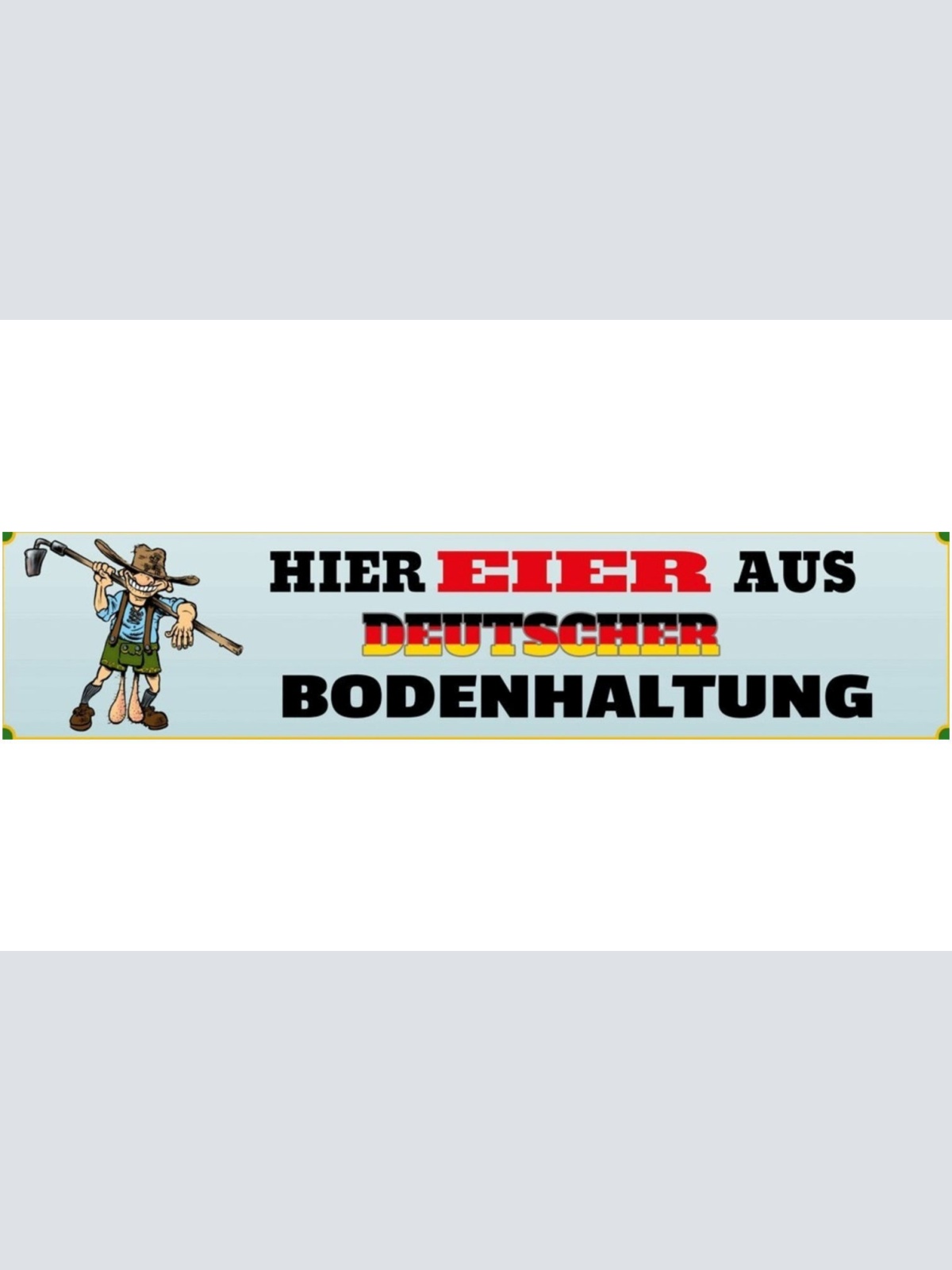Schild Eier Deutsche Bodenhaltung Hoden Tracht Bayern 46 x 10 Blech od.Holz