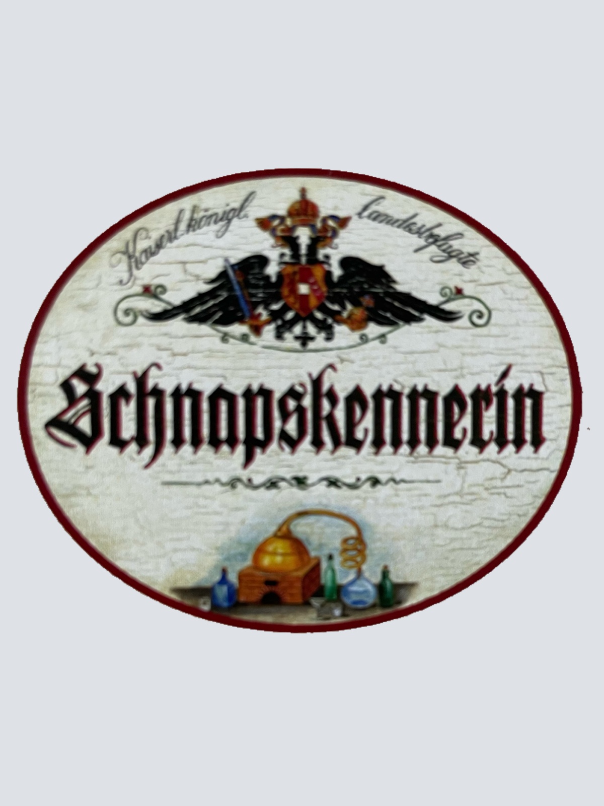 KuK Nostalgie Holzschild Landesbefugte Schnapskennerin Alkohol Schnaps Schild